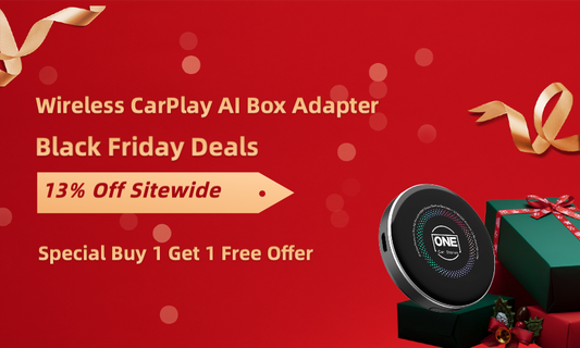 Black Friday Starts Now: 13% Off Sitewide & Free CarPlay Adapter